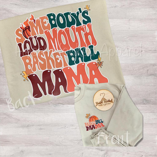 Somebody's Loudmouth Basketball Mamam (Front And Back)