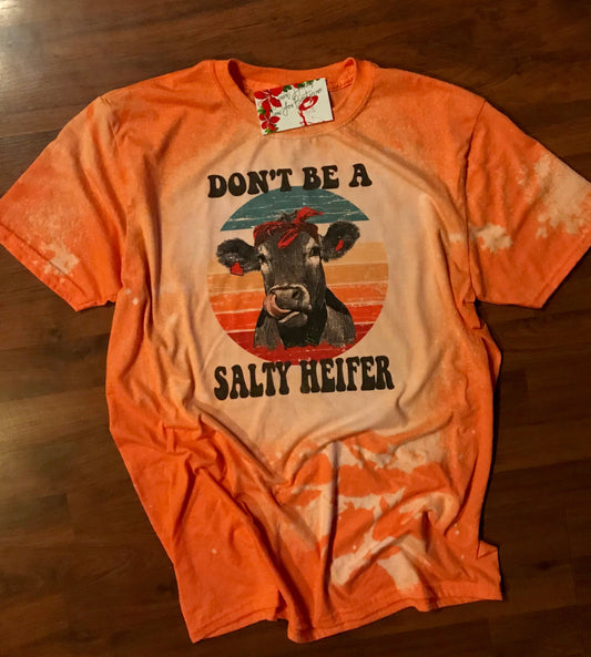 Don’t Be A Salty Heifer*Sublimated*