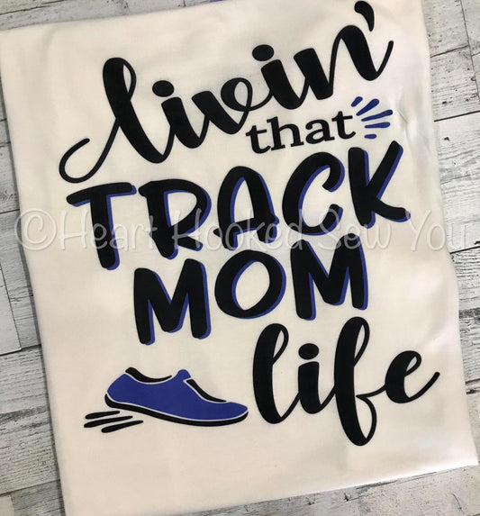 Living That Track Mom Life (Can Do Any Team Colors)